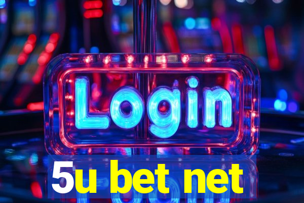 5u bet net